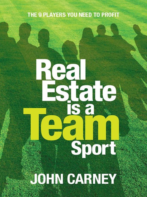 Title details for Real Estate is a Team Sport by John Carney - Available